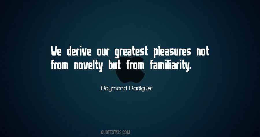 Greatest Pleasures Quotes #914840