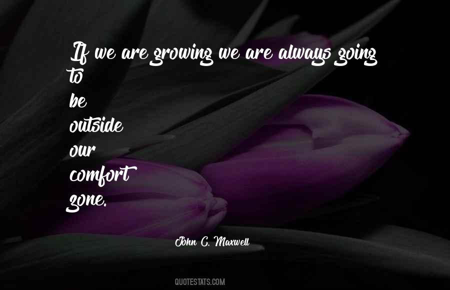 Quotes About Going Outside Comfort Zone #1414616