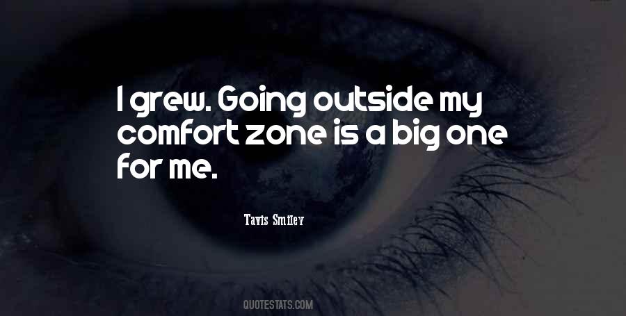 Quotes About Going Outside Comfort Zone #60648