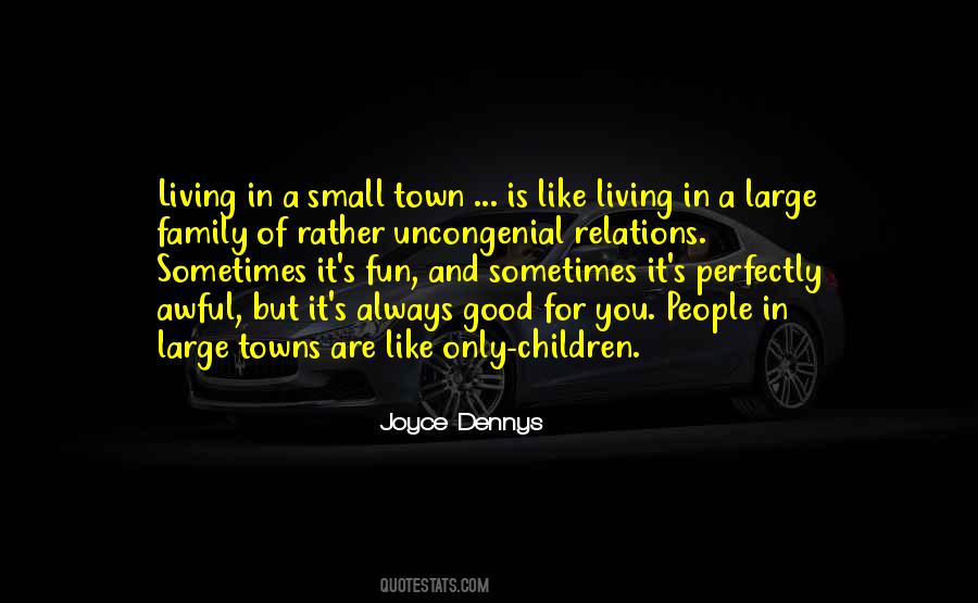 Quotes About Living In A Small Town #696288