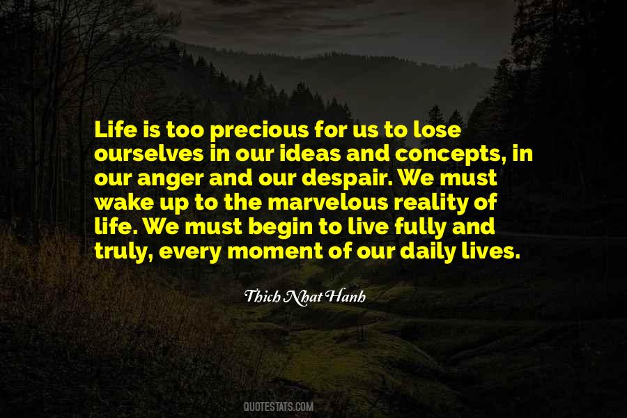 Quotes About Our Precious Life #512318