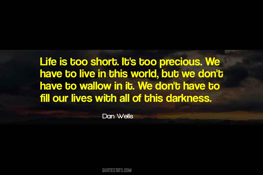 Quotes About Our Precious Life #919746