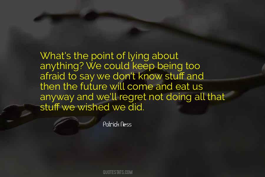 Quotes About Afraid Of The Future #408266