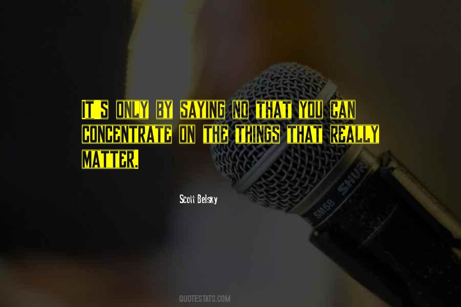 Quotes About Things That Really Matter #1502937