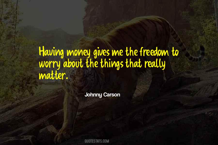 Quotes About Things That Really Matter #832249