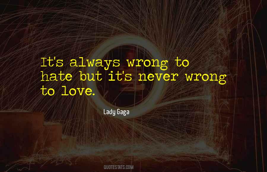 Quotes About Love Lady Gaga #1751280 Quotes About Love Lady Gaga #1751280