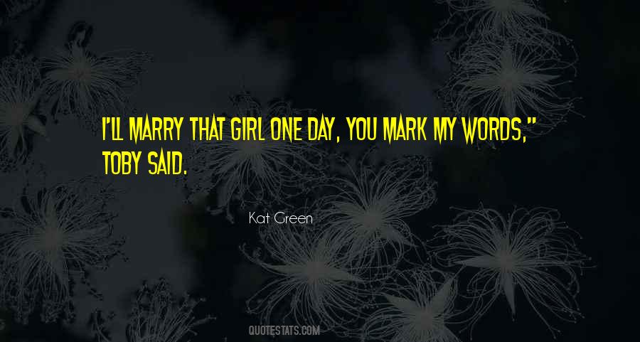 Marry The Girl Who Quotes #687312