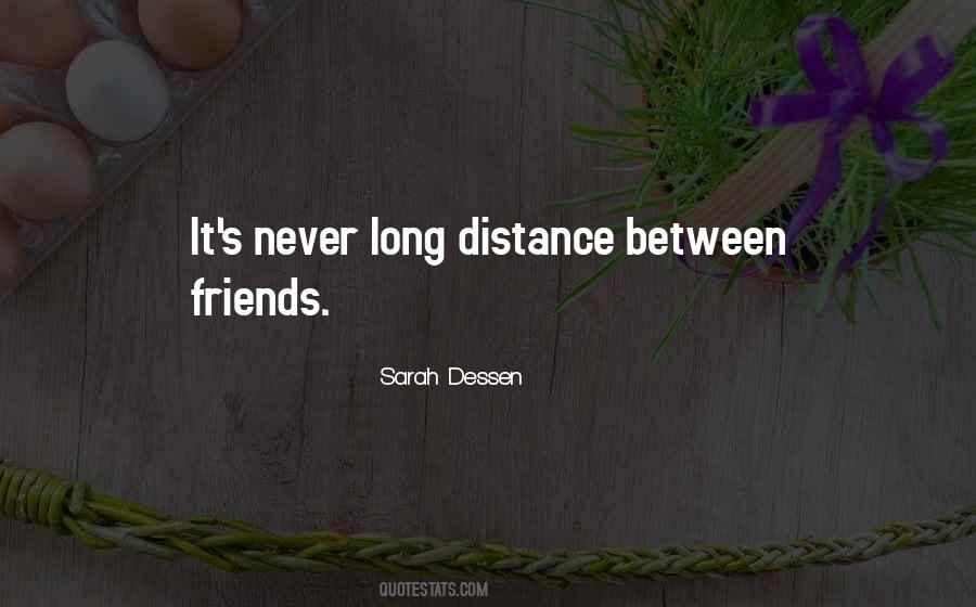 Quotes About Friends And Distance #535425