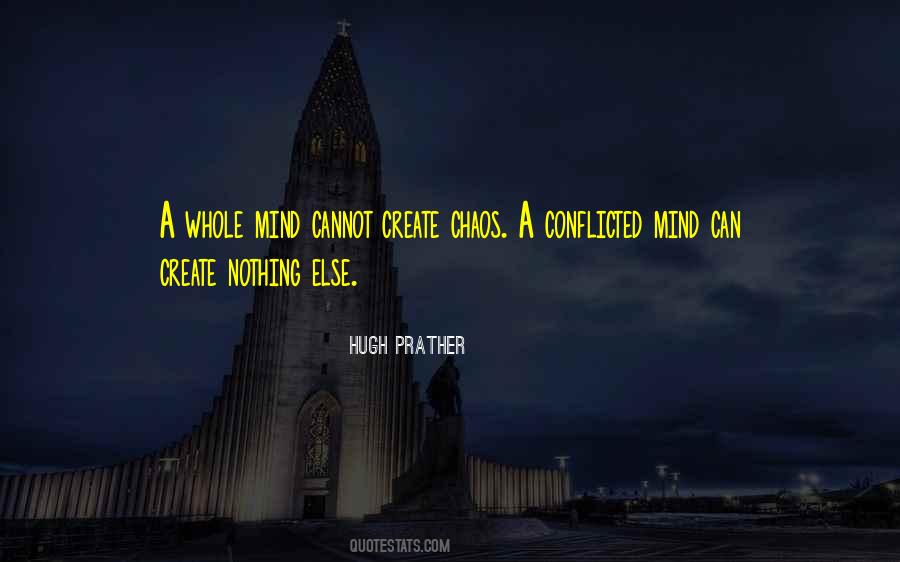 Quotes About A Conflicted Mind #306200