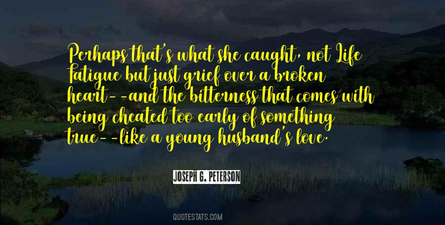 Quotes About Life Broken Heart #168866