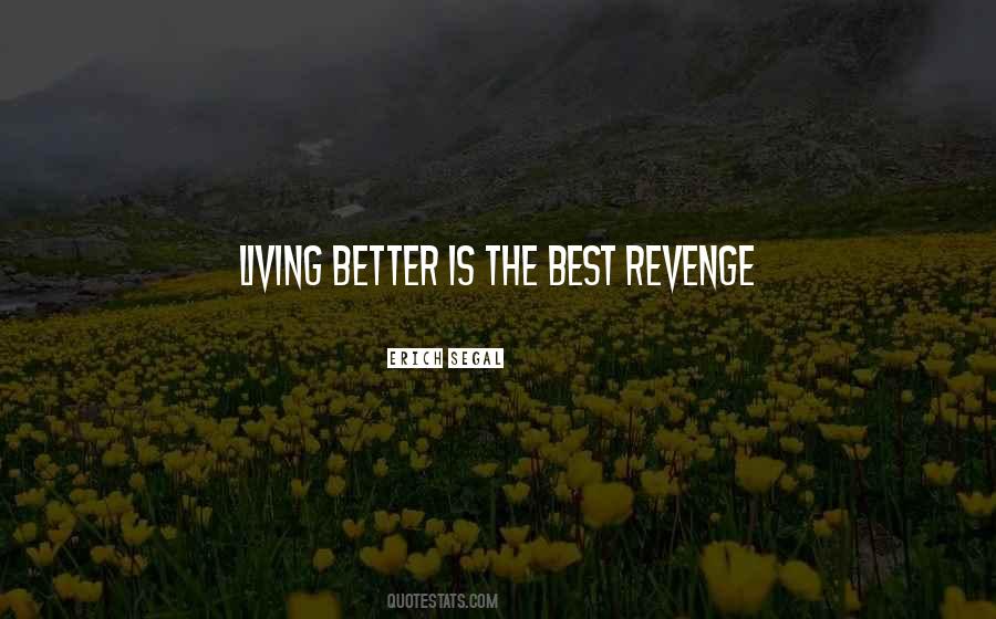 Quotes About Living Well Is The Best Revenge #287071
