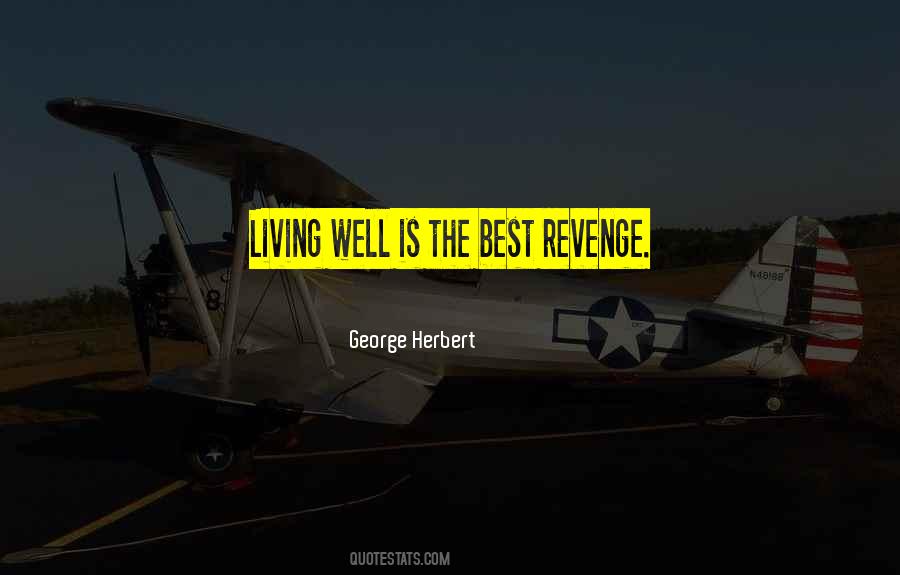 Quotes About Living Well Is The Best Revenge #768612