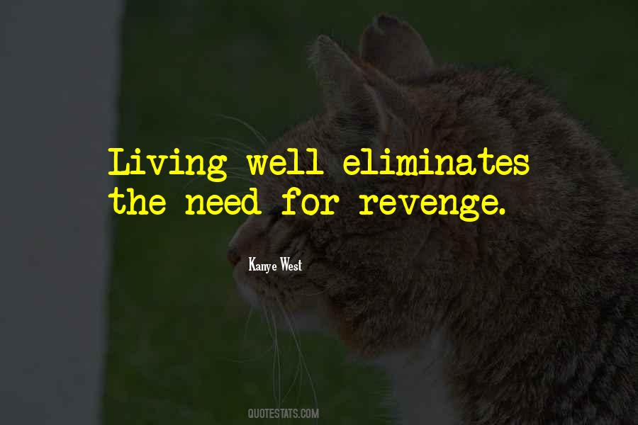 Quotes About Living Well Is The Best Revenge #843832