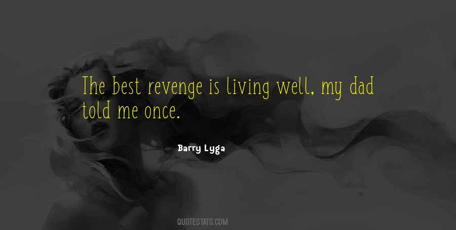 Quotes About Living Well Is The Best Revenge #918042