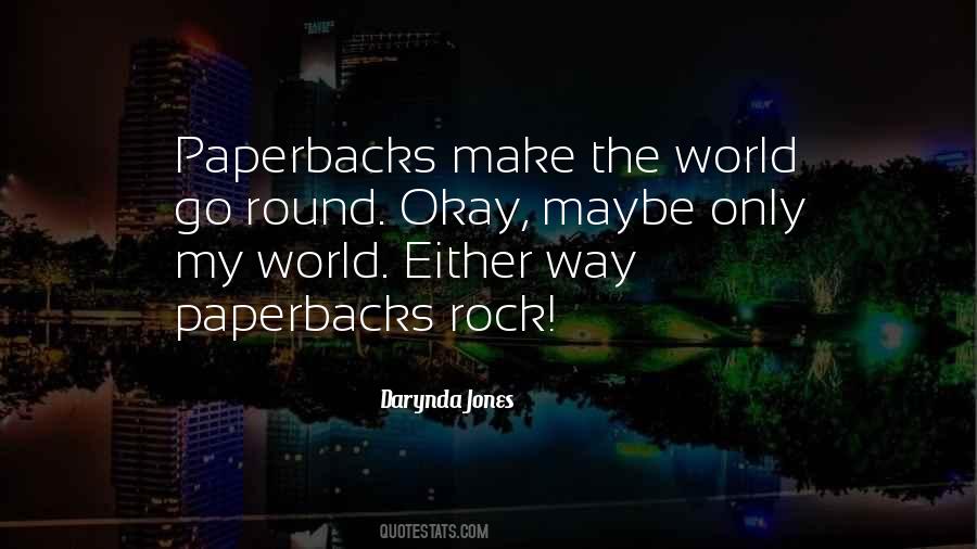 Rock My World Quotes #1354000