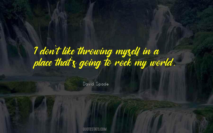 Rock My World Quotes #1528279