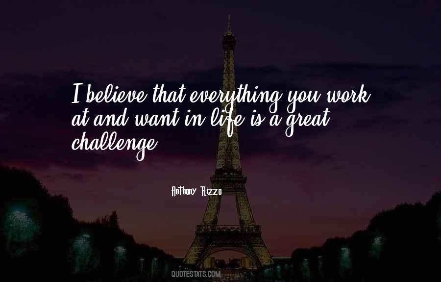 Believe That Everything Quotes #1221887