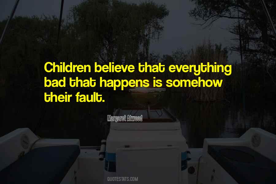 Believe That Everything Quotes #1455454