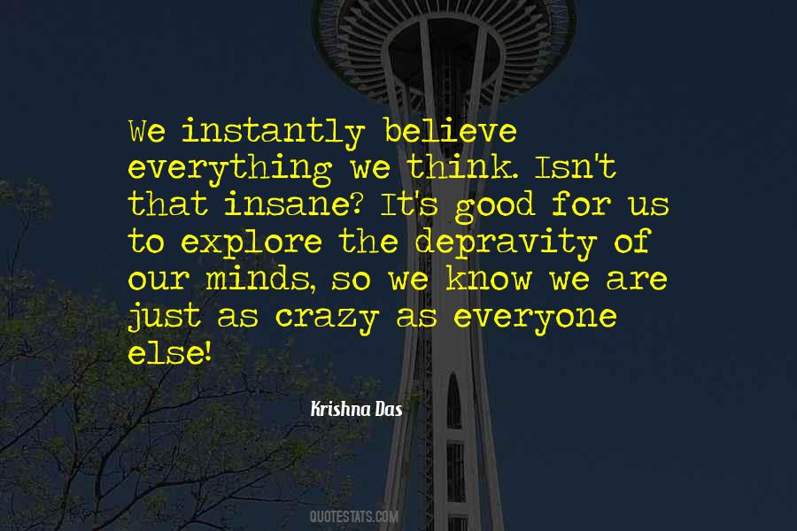 Believe That Everything Quotes #188888