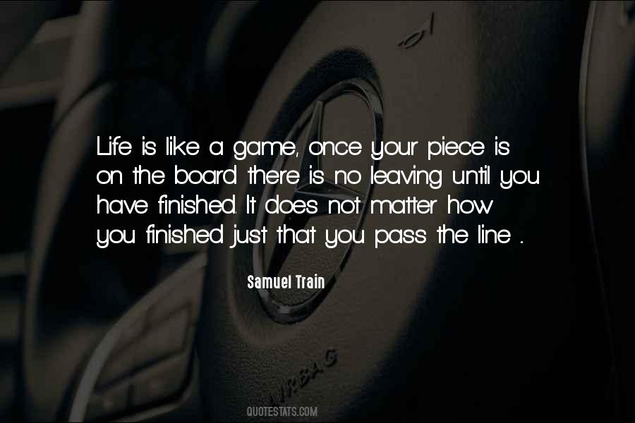 Quotes About Life Is Just A Game #1500236