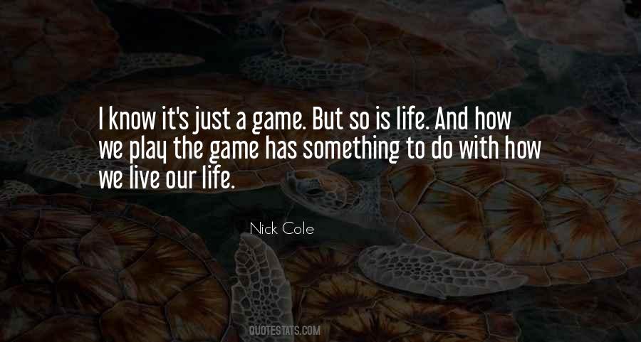Quotes About Life Is Just A Game #1838442