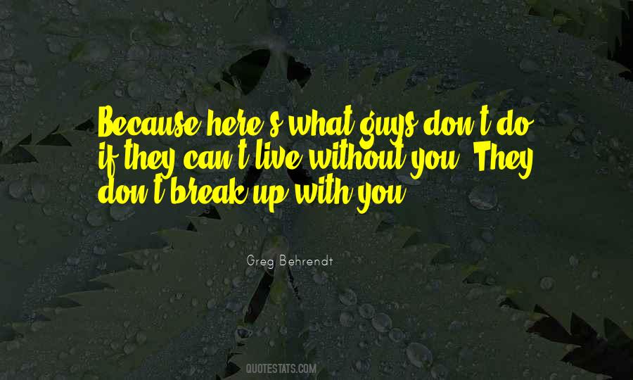 Quotes About Break Up #1268983