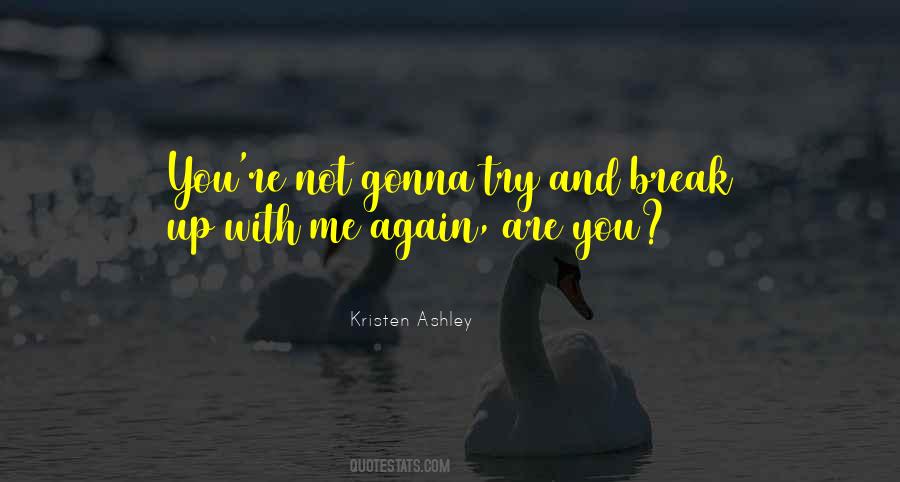 Quotes About Break Up #1409563