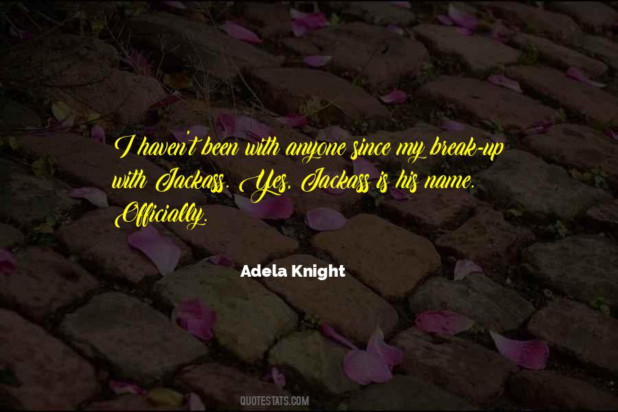 Quotes About Break Up #1712019