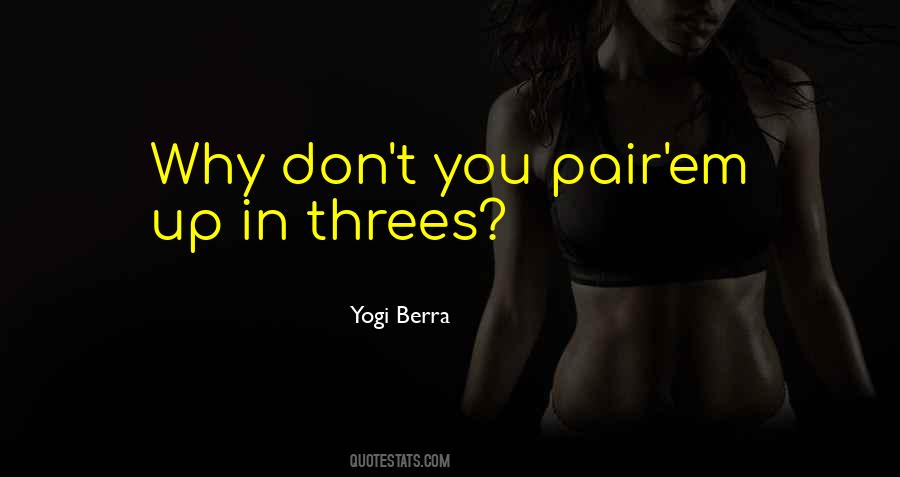 In Threes Quotes #1186436