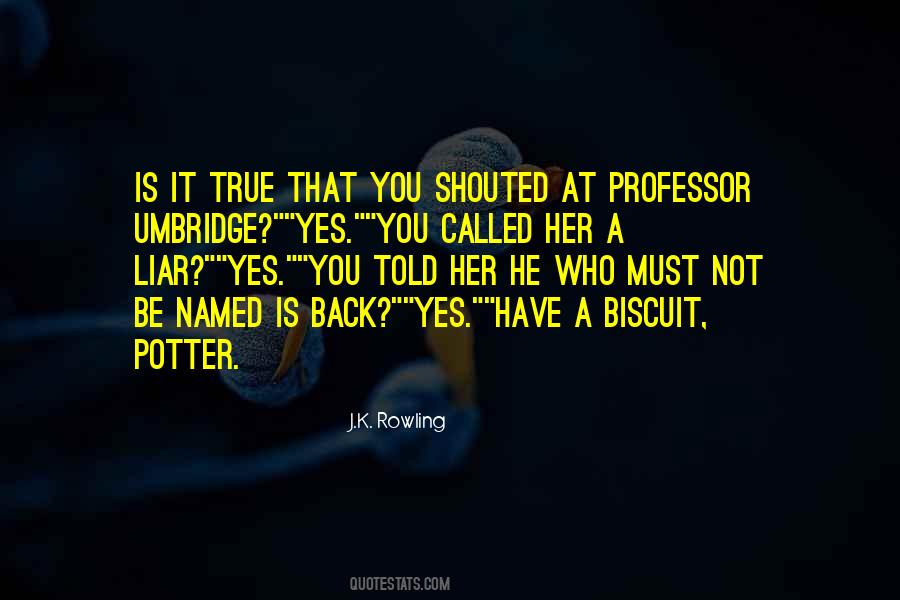 He Who Must Not Be Named Quotes #1351343
