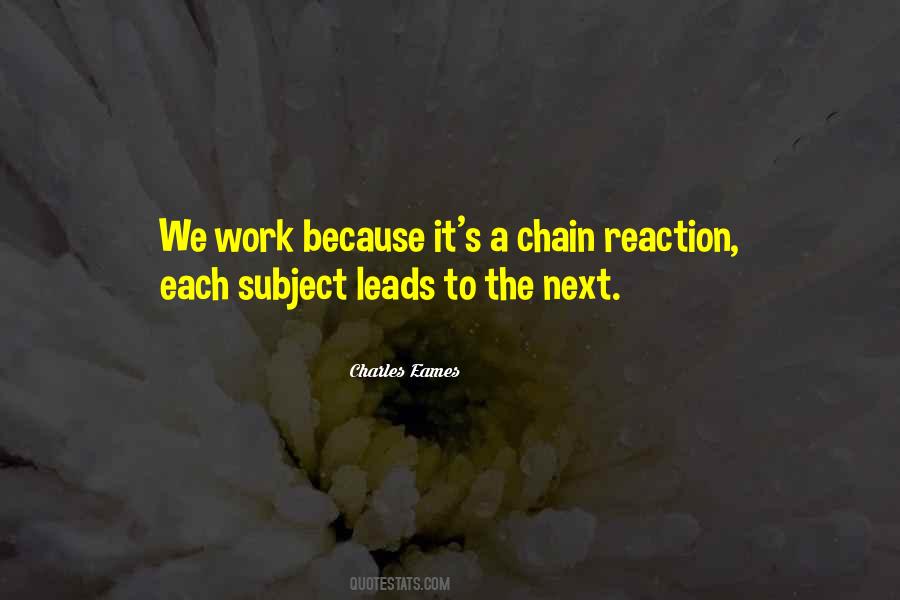 Quotes About Chain Reaction #1577032