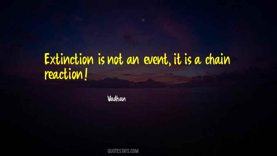 Quotes About Chain Reaction #242998