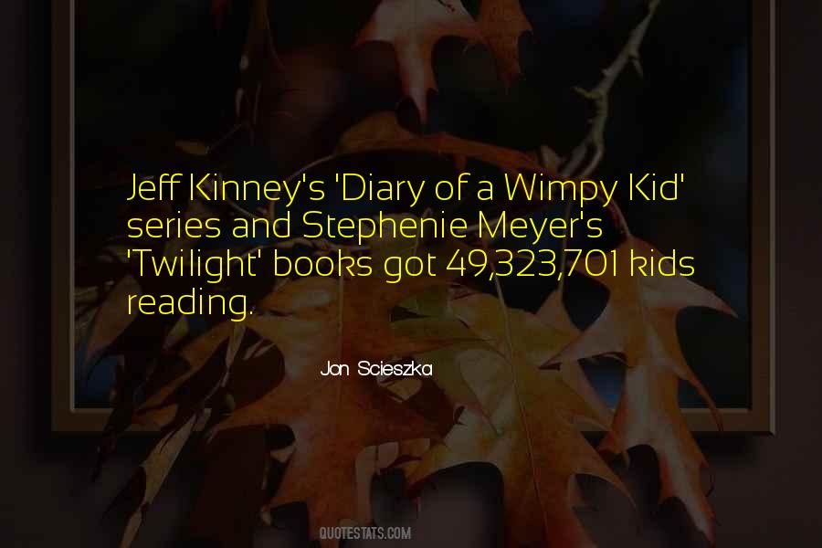 Quotes About Diary Of A Wimpy Kid #1639286