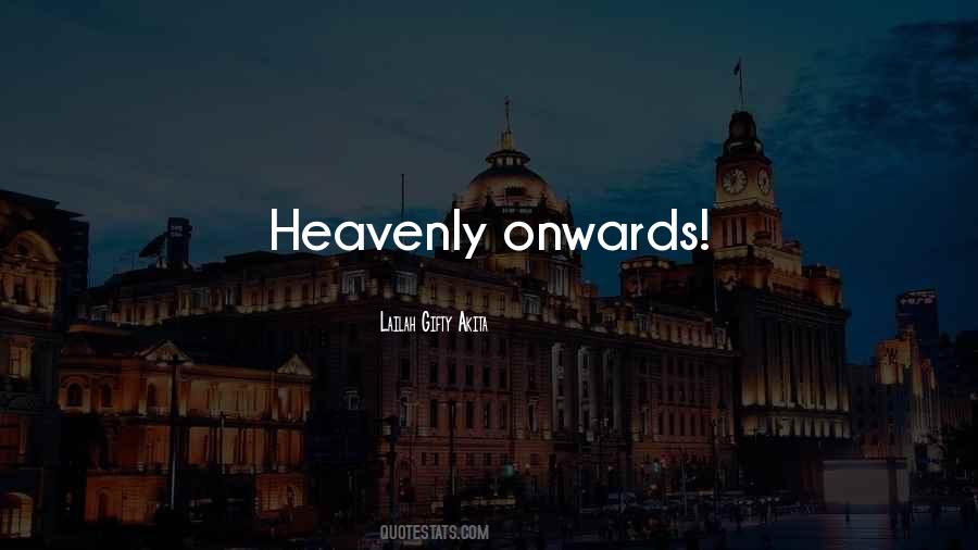 Up And Onwards Quotes #829180