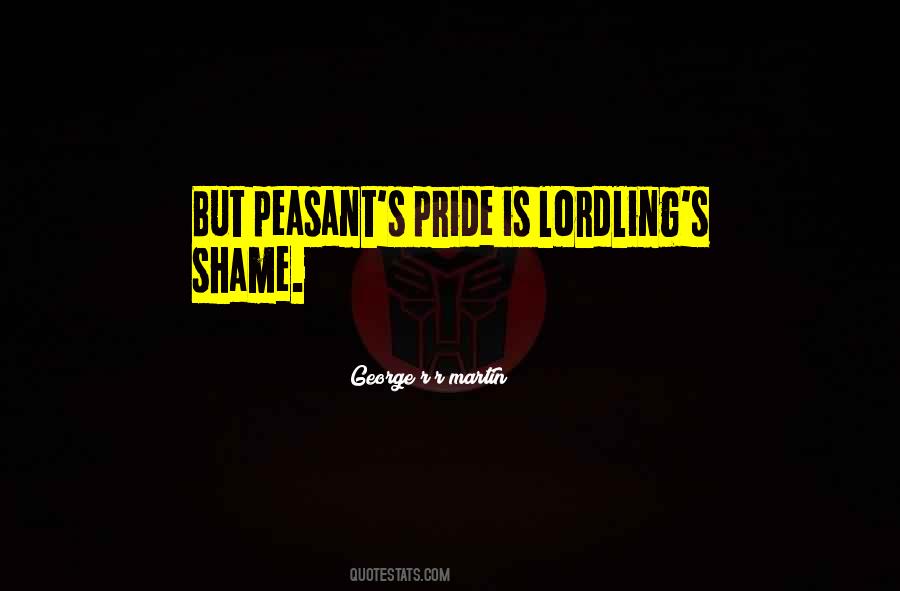 Lordling S Shame Quotes #1260737