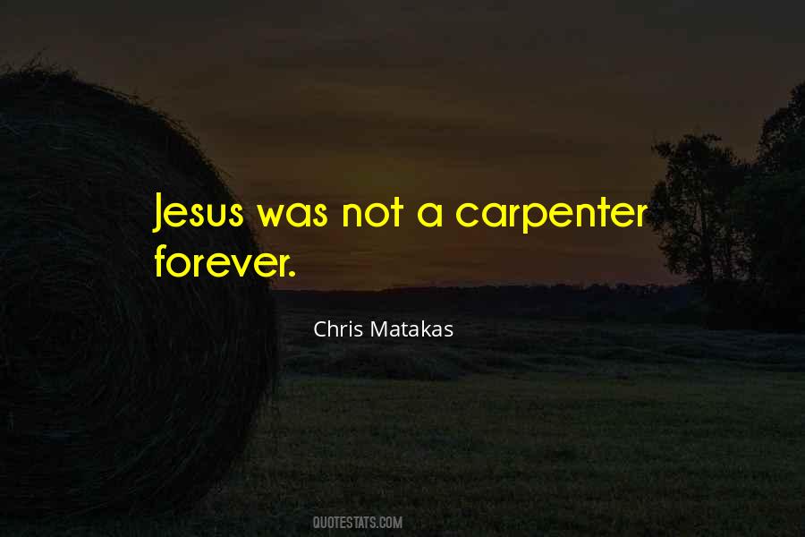 Quotes About Jesus The Carpenter #1656678