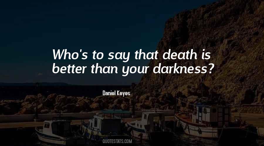 Quotes About Flowers And Darkness #1342212