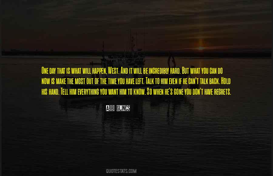 Quotes About One Day Left #1424922