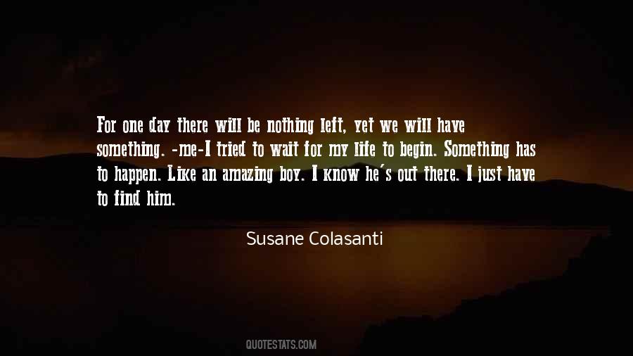 Quotes About One Day Left #586053