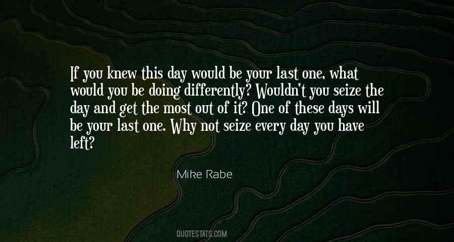 Quotes About One Day Left #616605