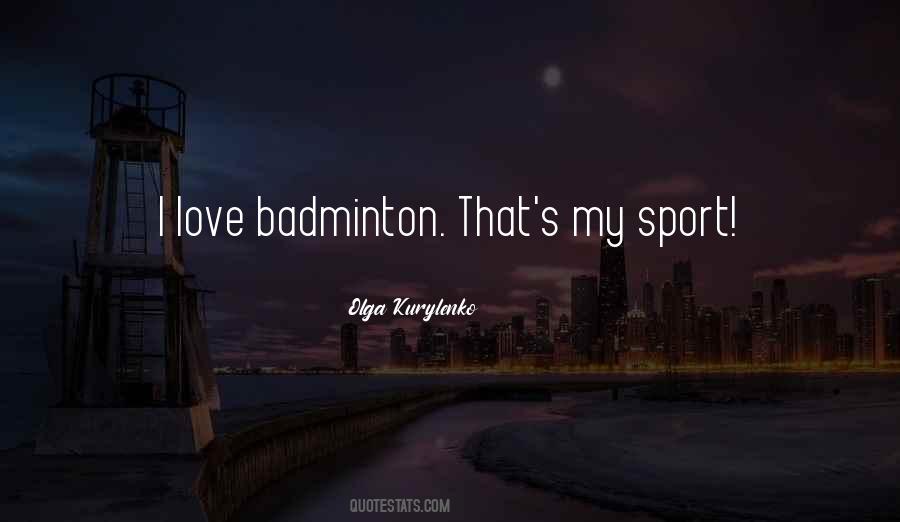 Quotes About Sports Badminton #1874910