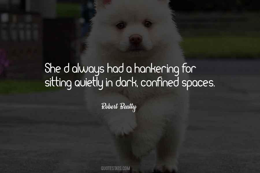 Quotes About Confined Spaces #704295