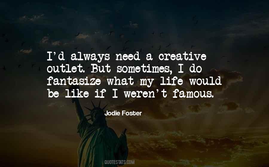 Quotes About Famous Life #174564