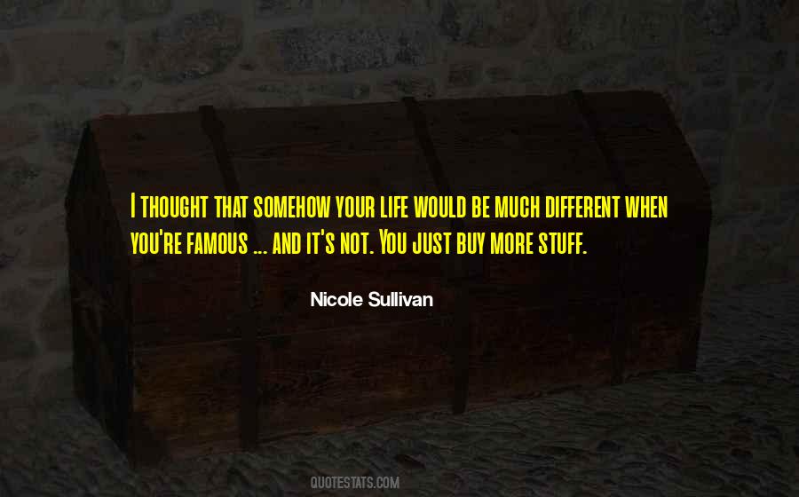 Quotes About Famous Life #669221