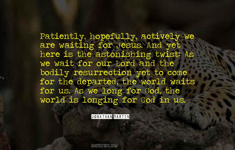 Quotes About Patiently Waiting #986110