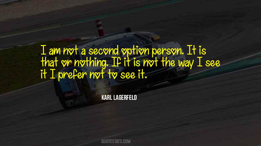 Quotes About Second Option #1576051