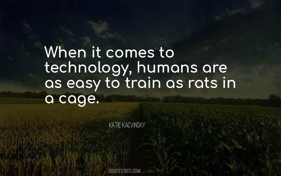Quotes About Humans And Technology #1441162