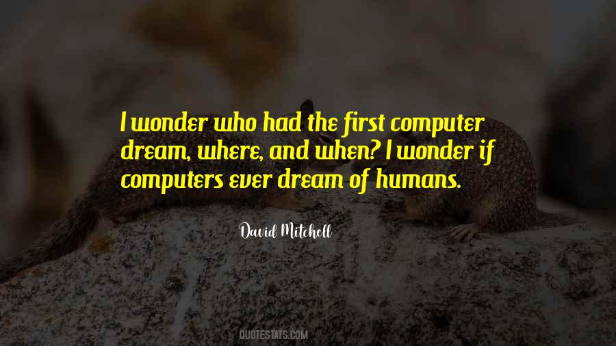 Quotes About Humans And Technology #731013