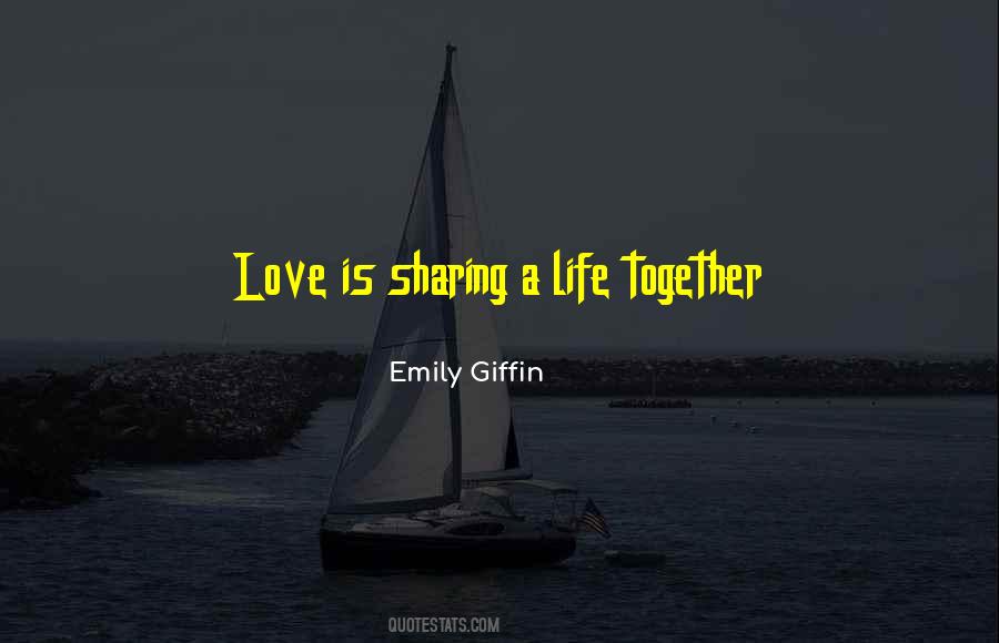 Quotes About Sharing Love #300408