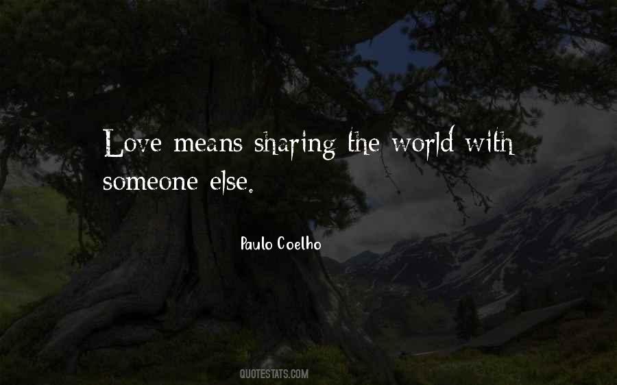 Quotes About Sharing Love #422325